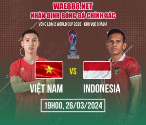 nhan dinh bong da viet nam va indonesia